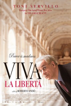 Да здравствует свобода / Viva la libert`a (2013)