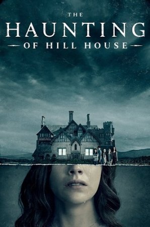 Призраки дома на холме / The Haunting of Hill House (Сезон 1) (2018)