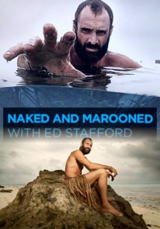  :   / Ed Stafford: Naked and Marooned ( 1-3)  ...