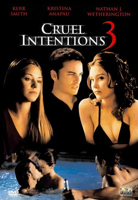   3 / Cruel Intentions 3 (2004)