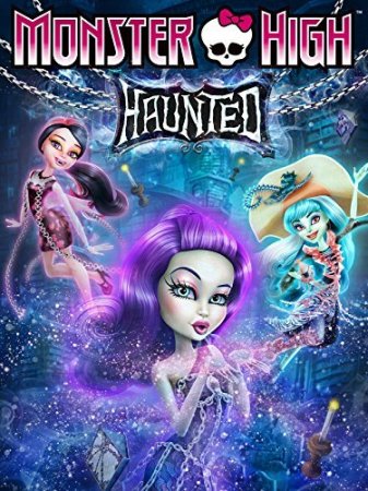  :  () / Monster High: Haunted (2015)