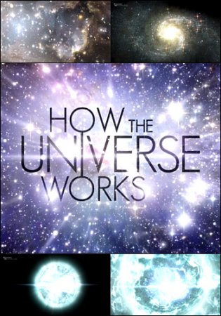 Discovery: Как устроена Вселенная How the Universe Works (Сезон 1-3) (2010-2015)