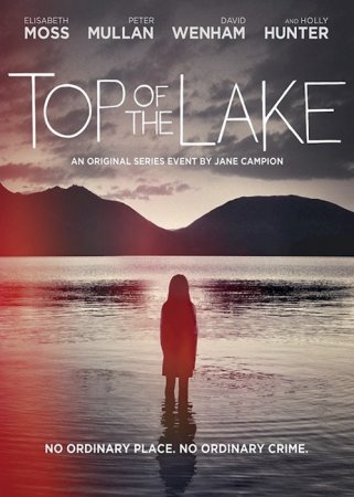 Вершина озера / Горное озеро / Top Of The Lake (Сезон 1) (2013)