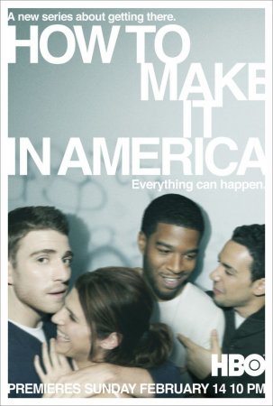      / How to Make It in America ( 1-2) (2010 ...