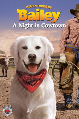  :    / Adventures of Bailey: A Night in Cowto ...