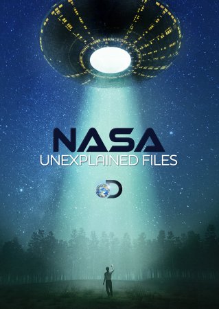 :   / NASA's Unexplained Files ( 1-3) (2012- ...